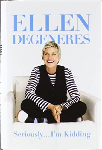 Ellen DeGeneres - Seriously...I'm Kidding Audio Book Free