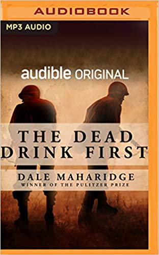 Dale Maharidge - The Dead Drink First Audiobook Free