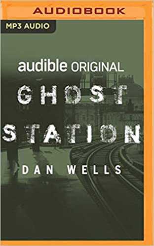Dan Wells - Ghost Station Audiobook Streaming Online