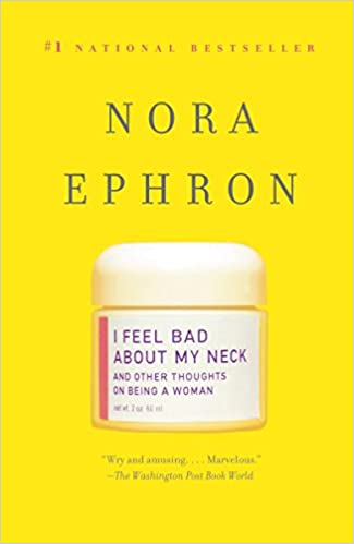 Nora Ephron - I Feel Bad About My Neck Audio Book Free