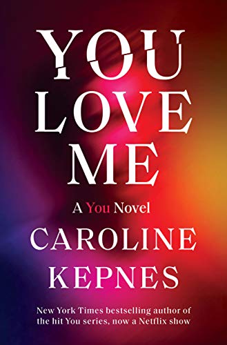 You Love Me: A You Novel by Caroline Kepnes Audiobook Download
