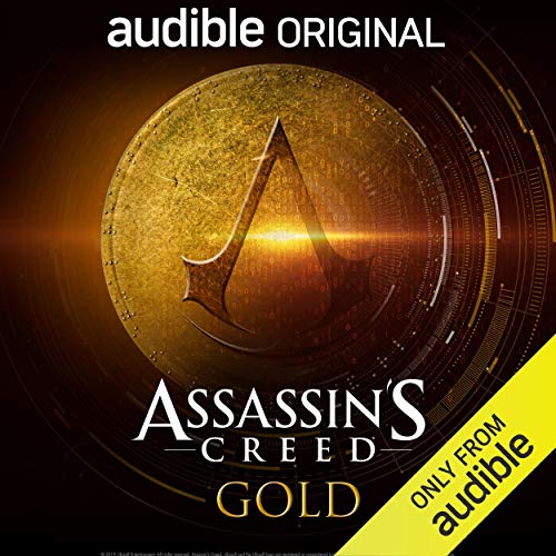 Assassin's Creed: Gold: An Audible Original Drama Audiobook Streaming Online Free