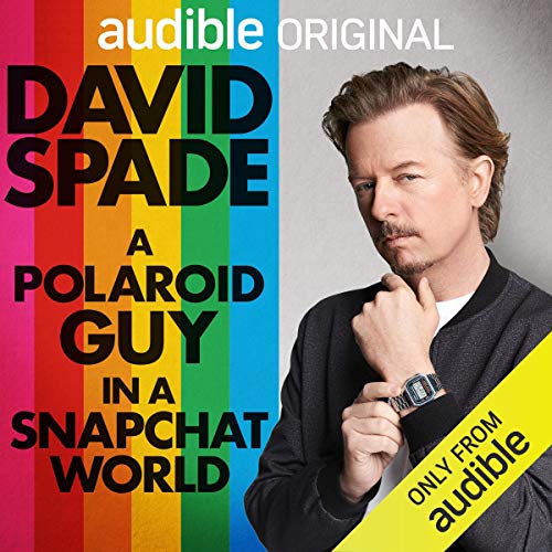 David Spade - A Polaroid Guy in a Snapchat World Audio Book Free