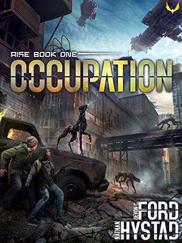 Occupation: A Post-Apocalyptic Alien Invasion Thriller (Rise Book 1) by Nathan Hystad, Devon C. Ford Audio Book Online Streaming