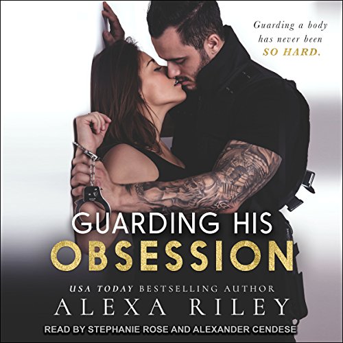 Alexa Riley - Guarding His Obsession Audio Book Free