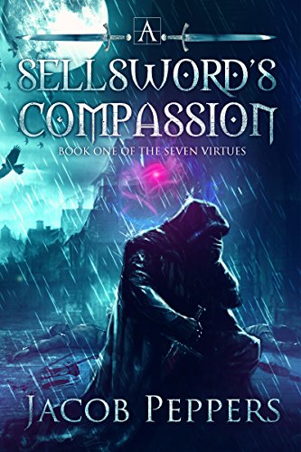 Jacob Peppers - A Sellsword's Compassion Audio Book Free