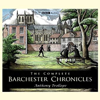 Anthony Trollope - The Complete Barchester Chronicles Audio Book Free