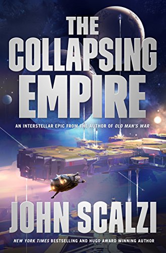 The Collapsing Empire by [Scalzi, John]