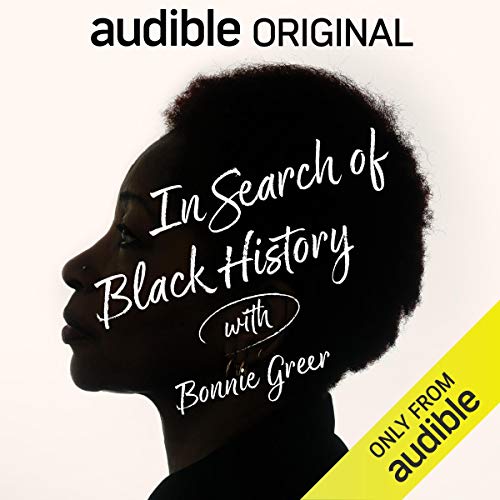In Search of Black History with Bonnie Greer Audiobook Free by Bonnie Greer