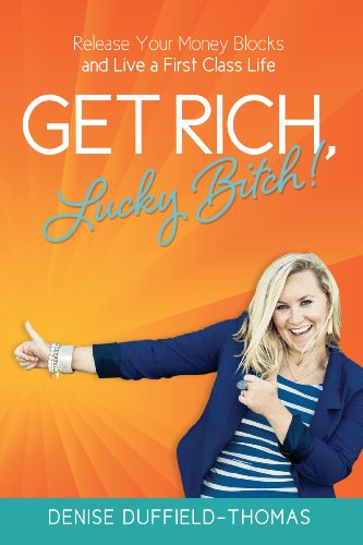 Denise Duffield Thomas - Get Rich, Lucky Bitch! Audio Book Free