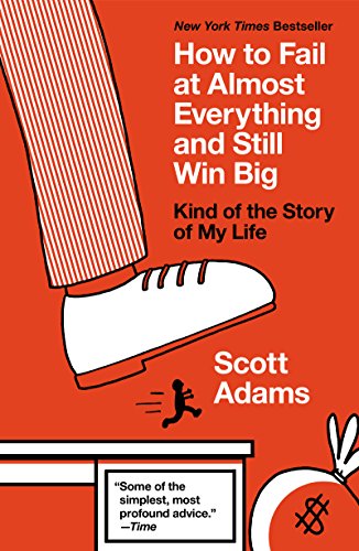 Scott Adams - How to Fail at Almost Everything and Still Win Big Audio Book Free