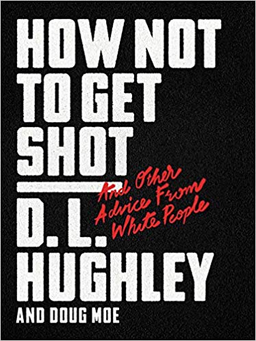 D. L. Hughley - How Not to Get Shot Audio Book Free