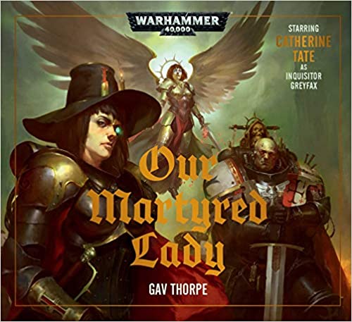 Gav Thorpe - Our Martyred Lady Audio Book Download